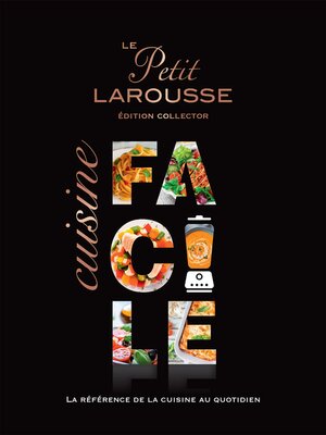 cover image of Petit Larousse Cuisine facile Collector
